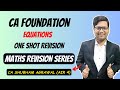 CA Foundation | Maths Revision | Equations | One Shot Revision | May 2025 | ICAI