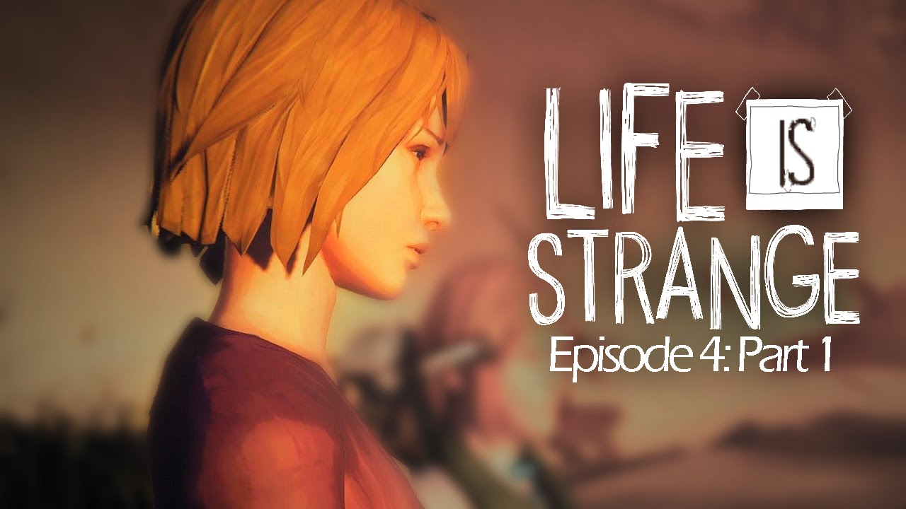 A New Chloe?  - Life Is Strange: Episode 4 - Dark Room: Part 1