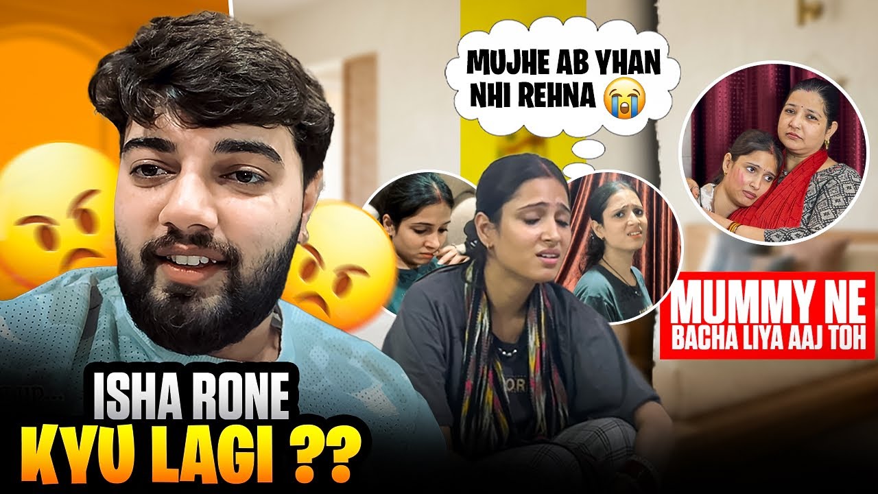 ISHA RONE KYU LAGI? 😢💔 || Mummy Ne Isha Ko Bachaya ❤️🥹 || Harsh Porwal