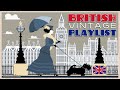 British Vintage Playlist | Music From The 1920s 1930s &amp; 1940s