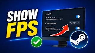 How to Show FPS on All Steam Games (Complete Guide)