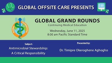 Dr. Timipre Okeroghene Aghogho - Antimicrobial Stewardship: A Critical Responsibiltiy