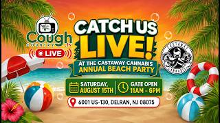 CATCH US LIVE! Cough Country TV at Castaway Cannabis Annual Beach Party | Aug. 15