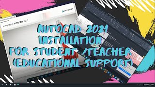 Autodesk AutoCAD 2021 Installation using Education Support