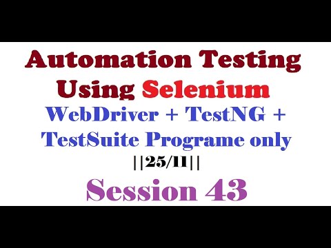 Selenium||Session 43||Part-1||25/11||WebDriver +