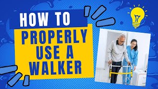 How to properly use a Walker