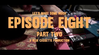 Lets Make Some Noise: Episode 8, Part 2 + Giveaway Round 8 Winners!
