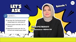 Tria Patrianti Ternyata Pernah Jadi Penyiar Radio Di Ardan Fm  Lets Ask   Ep1