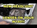 W140 Mercedes-Benz Headlight Lens Replacement