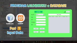 Membuat Program Laundryku Database Mysql Part 1 (Input Data) Membuat Program Laundryku Database Mysql Part 1 (Input Data)