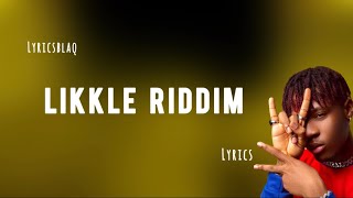 Joeboy - Likkle Riddim [Lyrics]