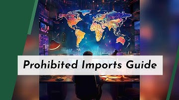 Navigating Prohibited Items in Importing: A Comprehensive Guide