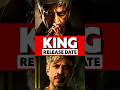 king movie release date out ✅ #shorts #king #releasedate #srk