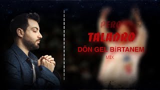 Taladro & Selda Bağcan - Dön Gel Birtanem (Mix) Prod. By PeroMusic Resimi