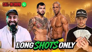 LONG SHOTS ONLY Call-In Show UFC Sacramento 💰