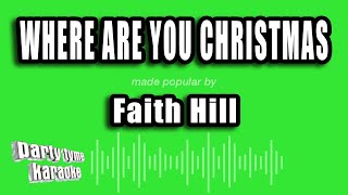 Faith Hill - Where Are You Christmas (Karaoke Version)