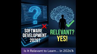 Is Learning Software Development Still Worth It in 2026?