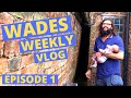 Wades Weekly Vlog. Episode one.