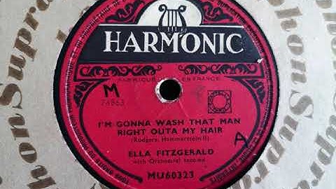Ella Fitzgerald – I'm gonna wash that man right outa my hair