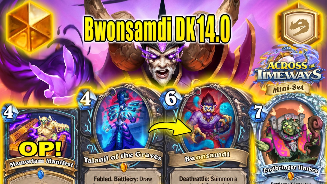 81% Winrate Best Bwonsamdi DK 14.0 Deck To Craft At Across the Timeways Mini-Set | Hearthstone