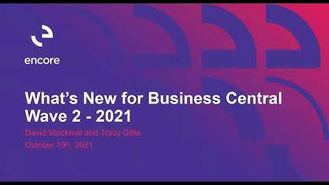 What’s New in Dynamics 365 Business Central 2021 Release Wave 2