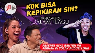 HEBAT PESERTA ASAL BANTEN‼️ 38 PROVINSI DALAM 1 LAGU SPESIAL 78 TAHUN INDONESIA