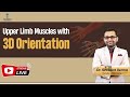 Anatomy upper limb muscles with 3d orientation by dr shrikant verma