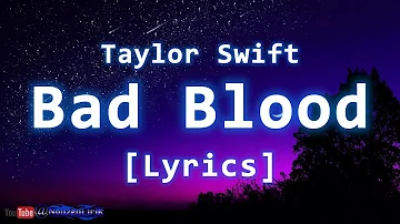 Taylor Swift - Bad Blood Video Lyrics