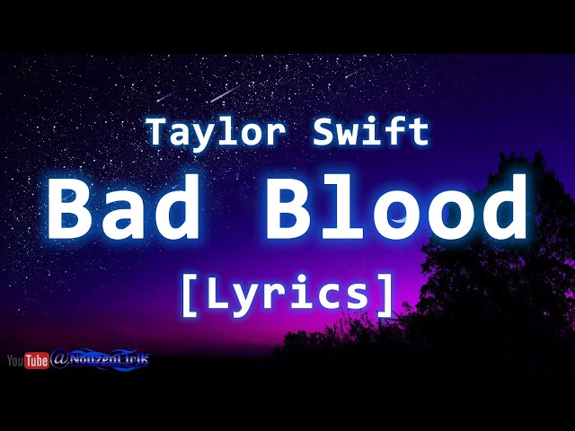 Taylor Swift - Bad Blood Video Lyrics class=
