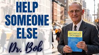 Working With Others The Secret to Helping Another  / Big Book Chapter 7