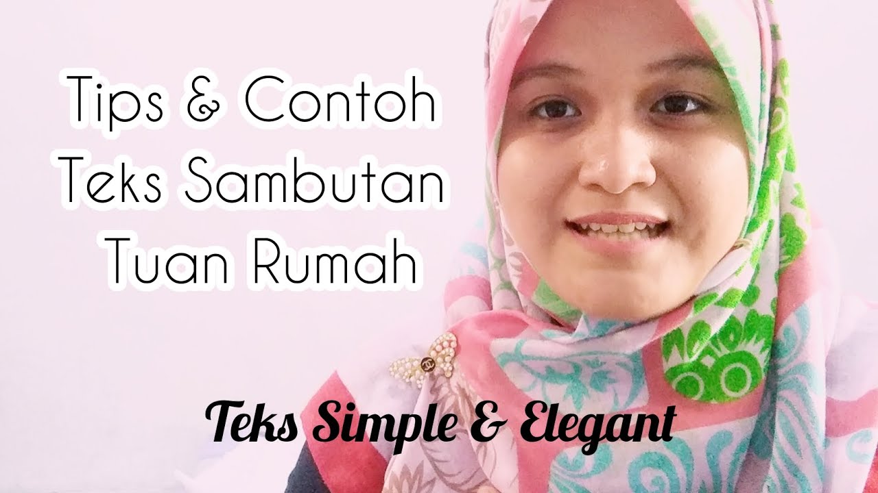 Teks simple dan mudah dihafalkan. Contoh Sambutan Tuan Rumah, Sambutan