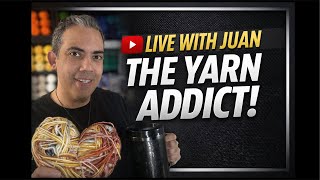 Juan The Yarn Addict is live!