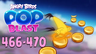 Angry Birds Pop Blast Gameplay Pt 96 Levels 466-470 - Full Steam Ahead