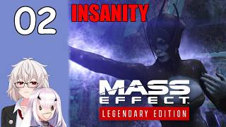 Have You Faced A Crazy Person Before? - Mass Effect Legendary Edition, Insanity Difficulty Part 2