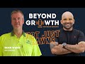 Not Just Lawns: A Real Story of Work, Growth, and Lifestyle, with Benn Ward