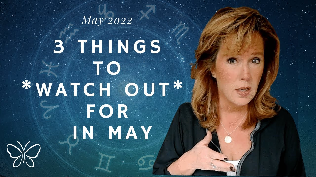 May Astrology 🌌2022: "3 Things To *Watch Out👀* For in May