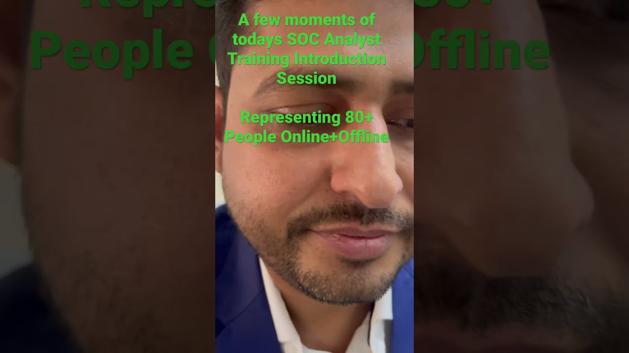 A few moments of todays SOC Analyst Introduction Session2 