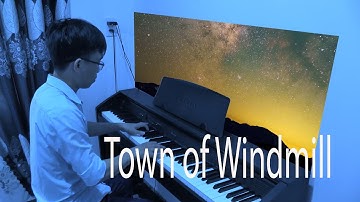 Town of Windmill Piano - 钢琴  风车小镇 - Hùng Music