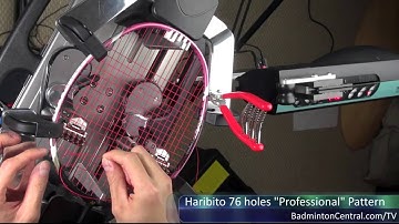 How to string Haribito 76 holes (22x21) Professional Pattern - Badminton Stringing