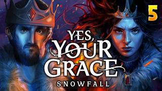 NOBLES ACARIÂTRES ET CRISES CARDIAQUES !! - Yes, Your Grace 2: Snowfall - [VIA LYT]