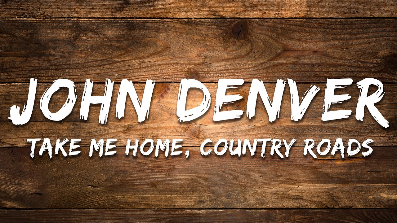 John Denver - Take Me Home, Country Roads (Lyrics)