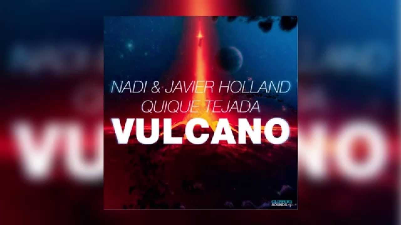 Watch Nadi, Javier Holland & Quique Tejada - Vulcano (Official Audio) on YouTube Watch Nadi, Javier Holland & Quique Tejada - Vulcano (Official Audio) on YouTube