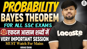 PROBABILITY : BAYES THEOREM CONCEPTS IN VERY SIMPLE LANGUAGE BY ABHAS SAINI #ssc