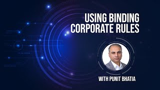 USING BINDING CORPORATE RULES