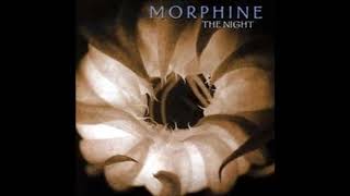 Morphine - I&#39;m Yours, You&#39;re Mine