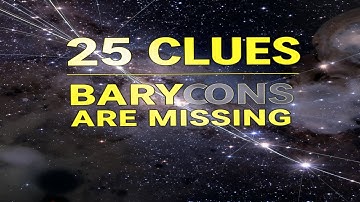 Everything You Missed About the Missing Baryon Problem | 25 Key Clues | Physics