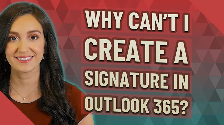 Why can't I create a signature in Outlook 365?