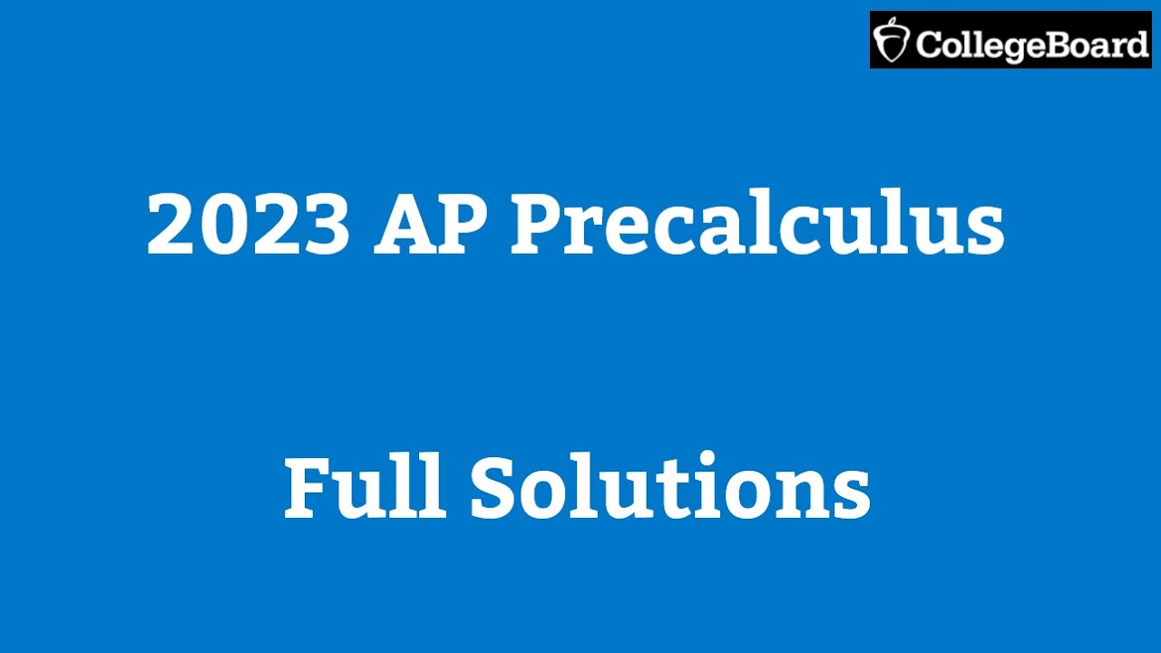 2023 AP Precalculus Solutions Practice Exam Pre Calc Date units course