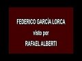 FEDERICO GARCÍA LORCA visto por RAFAEL ALBERTI en A FONDO - EDICIÓN INFORMATIVA