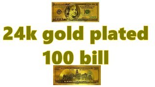 24k Gold Plated 100 Dollar Bill